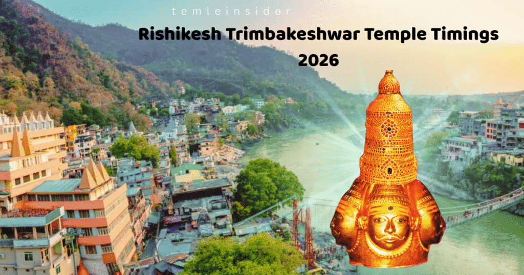 Rishikesh Trimbakeshwar Temple Timings 2026