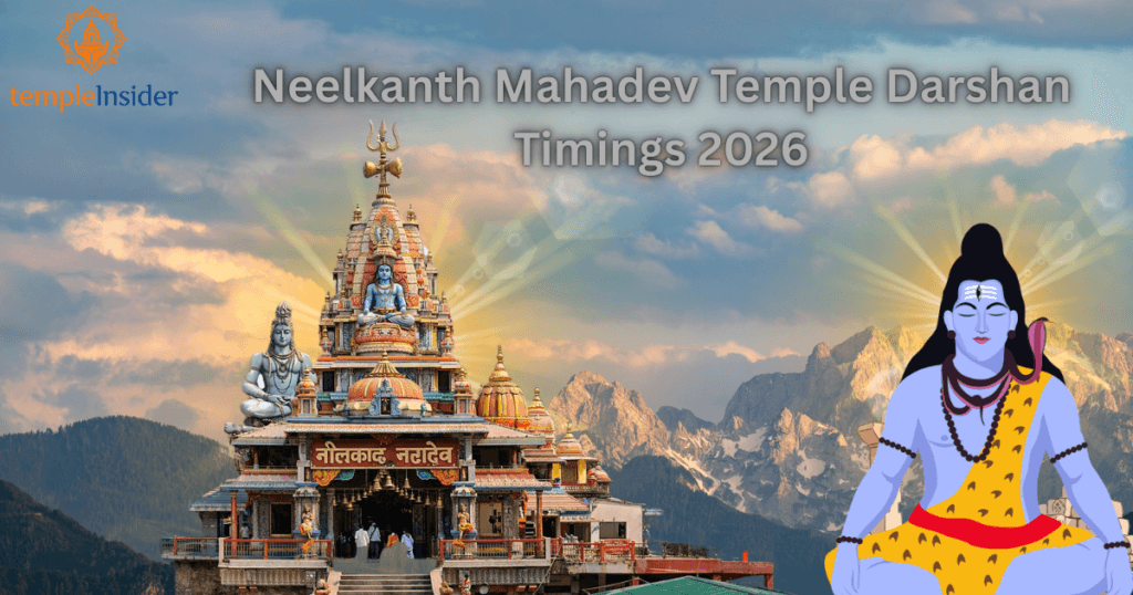 Neelkanth Mahadev Temple Darshan Timings 2026