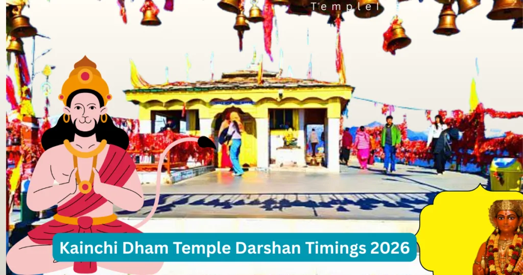 Kainchi Dham Temple Darshan Timings 2026