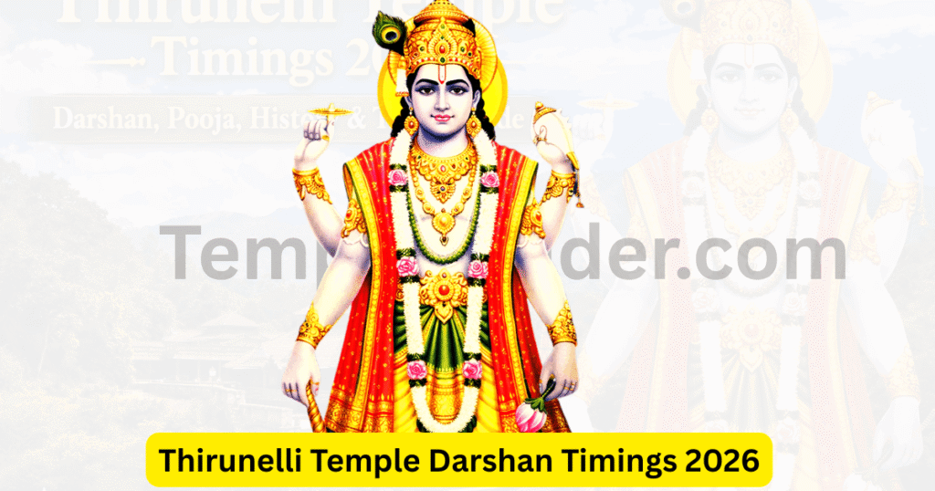 Thirunelli Temple Darshan Timings 2026